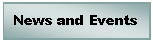 Text Box: News and Events